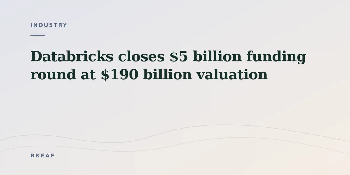 Databricks closes $5 billion funding round at $190 billion valuation