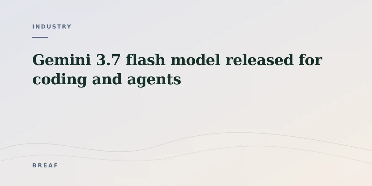 Gemini 3.7 flash model released for coding and agents