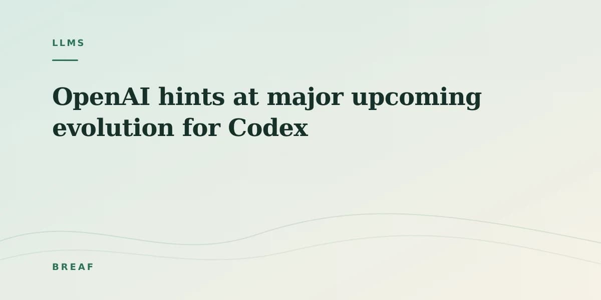 OpenAI hints at major upcoming evolution for Codex