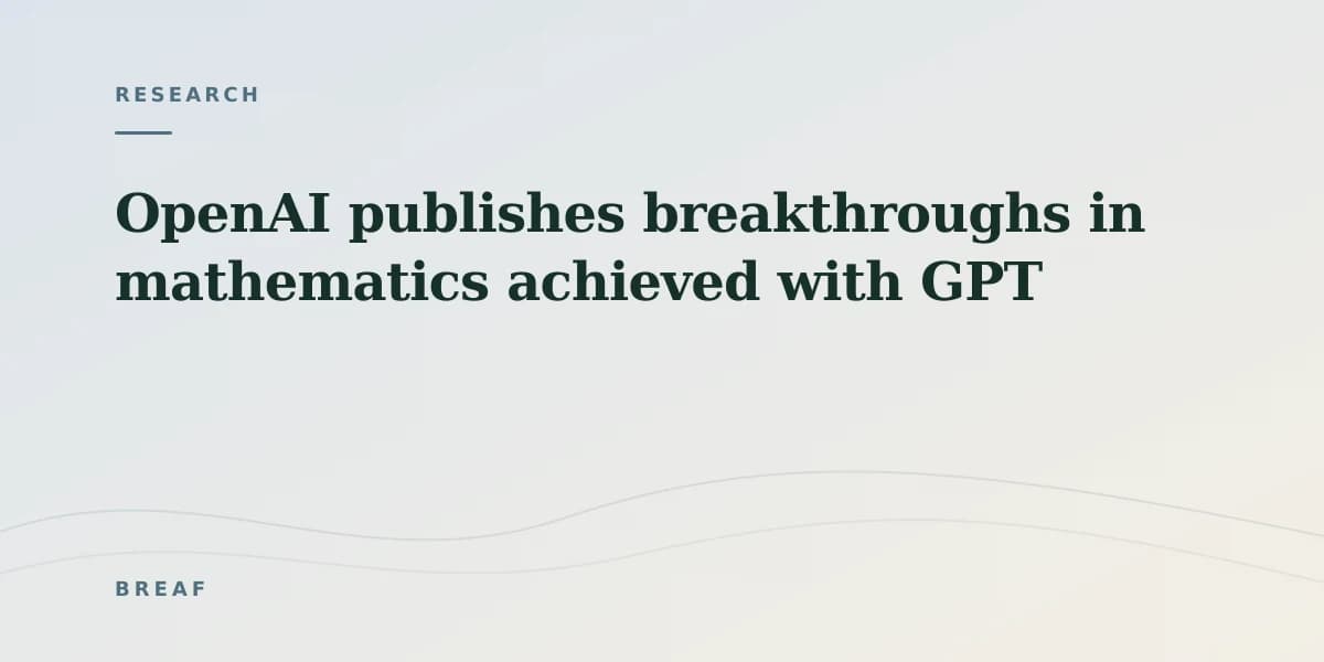 OpenAI publishes breakthroughs in mathematics achieved with GPT